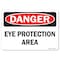 Signmission OSHA Danger Decal, Eye Protection Area, 5in X 3.5in Decal, 3.5" H, 5" W, Landscape OS-DS-D-35-L-19355 - alternate 1
